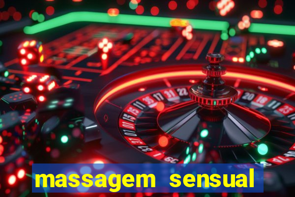 massagem sensual porto alegre